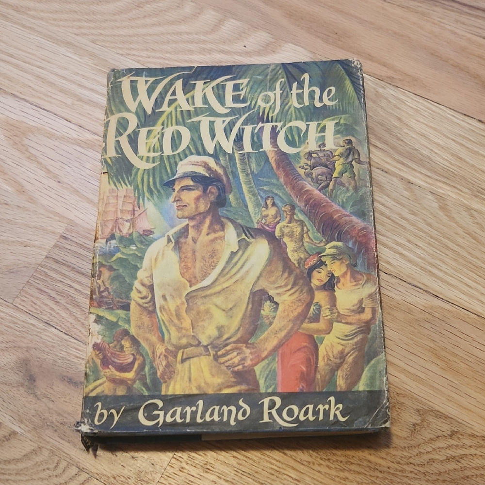 Wake of the Red Witch Book by Garland Roark Vintage 1946  Sailing Tropical